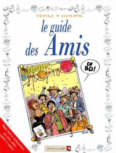 Imagen de archivo de Les Guides en BD - Tome 10: Les Amis a la venta por WorldofBooks