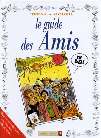 9782869676619: Les Guides en BD - Tome 10: Les Amis