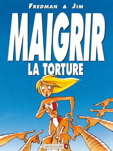 Stock image for Maigrir, La Torture - Maigrir, Le Supplice for sale by Librairie Th  la page