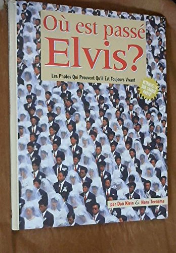 Stock image for O est pass Elvis ? Les photos qui prouvent qu'il est toujours vivant for sale by Ammareal