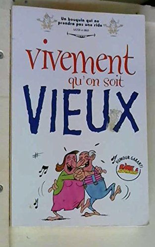 Vivement qu'on soit vieux (9782869677333) by Gaston