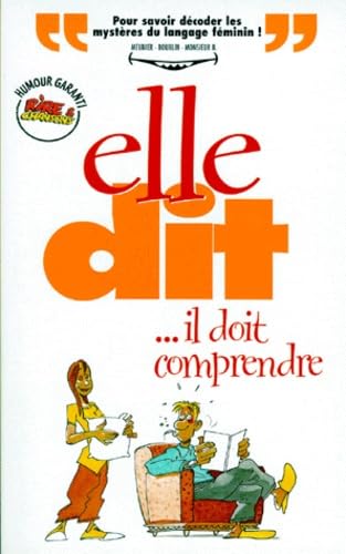 Imagen de archivo de ELLE DIT. Il doit comprendre a la venta por Librairie Th  la page