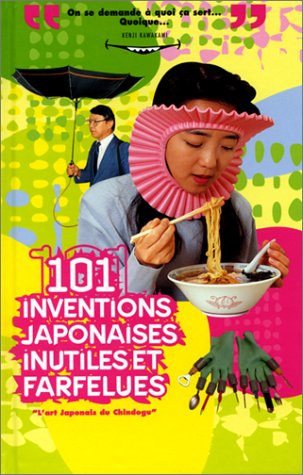 9782869677470: 101 inventions japonaises inutiles et farfelues