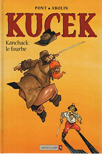 Imagen de archivo de Kucek - Tome 02: Kanchack le Fourbe a la venta por Librairie Th  la page