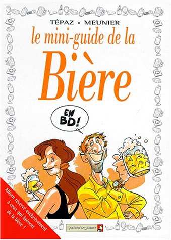 Beispielbild fr Le mini-guide de la bire en BD zum Verkauf von Ammareal