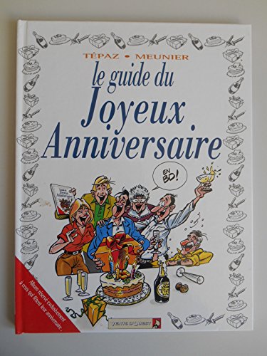 Beispielbild fr Le Guide Du Joyeux Anniversaire zum Verkauf von RECYCLIVRE