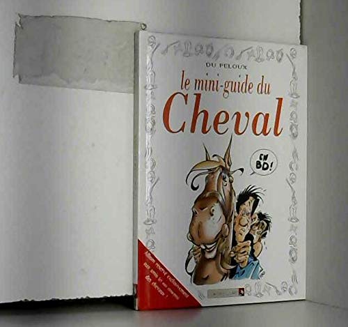 Stock image for Le mini-guide du cheval en BD for sale by Ammareal