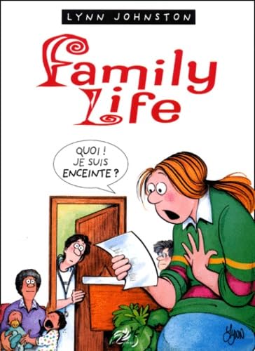 Beispielbild fr Family life, tome 2 : quoi ? je suis enceinte ? zum Verkauf von EPICERIE CULTURELLE