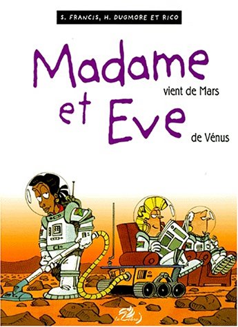 Beispielbild fr Madame vient de Mars et Eve de Vnus zum Verkauf von Ammareal