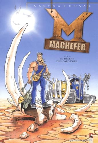 9782869679993: Machefer Tome 2 : Le Desert Des Carcasses: Le Dsert des carcasses