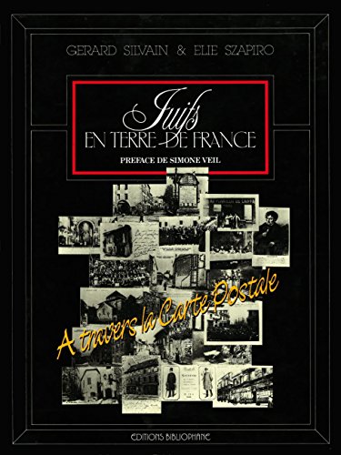 Beispielbild fr Juifs en terre de France; deux mille ans d'histoire  travers 600 cartes postales. zum Verkauf von AUSONE