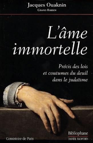 Beispielbild fr L'me immortelle : Prcis des lois et coutumes du deuil dans le judasme zum Verkauf von medimops