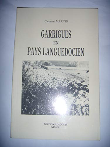 Stock image for Garrigues en pays languedocien for sale by Chapitre.com : livres et presse ancienne