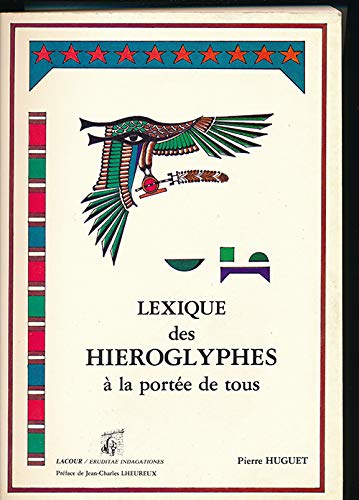 Beispielbild fr Lexique des hieroglyphes à la portee de tous zum Verkauf von LiLi - La Libert des Livres