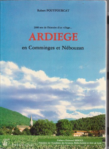 Beispielbild fr 2000 ans d'histoire d'un village.Ardige entre Comminges et Nbouzan. zum Verkauf von Ammareal