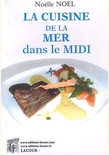 Imagen de archivo de La cuisine de la mer dans le Midi a la venta por Ammareal