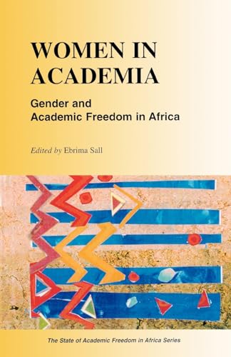 Imagen de archivo de Women in Academia. Gender and Academic Freedom in Africa (State of Academic Freedom in Africa Series) a la venta por HPB-Red
