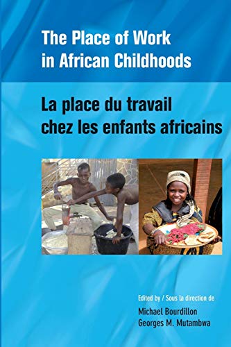 Stock image for The Place of Work in African Childhoods for sale by Lucky's Textbooks