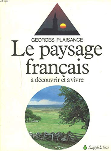 Stock image for Le paysage francais a decouvrir et a vivre for sale by Cotswold Internet Books