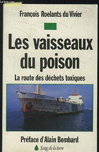 Imagen de archivo de Les vaisseaux du poison. La route des dchets toxiques a la venta por Ammareal