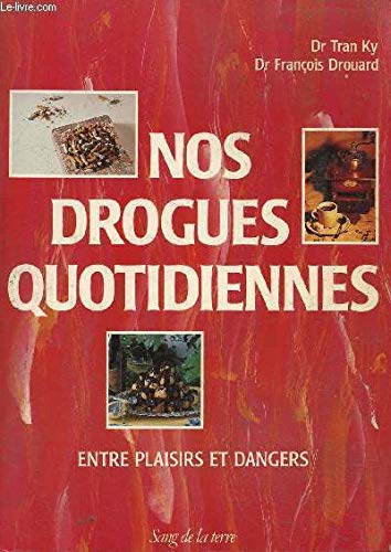 Beispielbild fr Nos drogues quotidiennes zum Verkauf von Librairie Th  la page