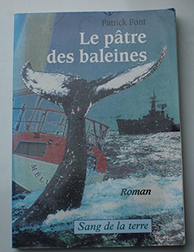 Beispielbild fr Patre des Baleines - Roman Pont Patrick zum Verkauf von LIVREAUTRESORSAS
