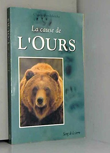 Stock image for La cause de l'Ours for sale by Philippe Lucas Livres Anciens