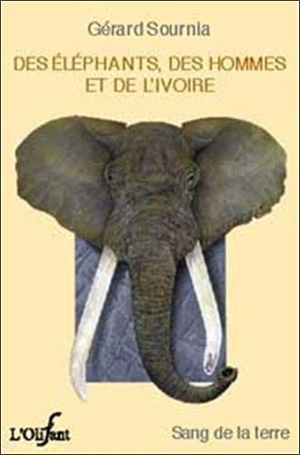 Beispielbild fr des lphants, des hommes et de l'ivoire zum Verkauf von A TOUT LIVRE