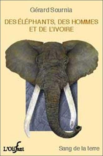 des éléphants, des hommes et de l'ivoire