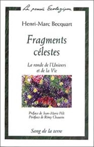 Beispielbild fr Fragments c lestes : La Ronde de l'Univers et de la Vie Becquart, Henri-Marc zum Verkauf von LIVREAUTRESORSAS