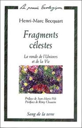 Stock image for Fragments c lestes : La Ronde de l'Univers et de la Vie Becquart, Henri-Marc for sale by LIVREAUTRESORSAS
