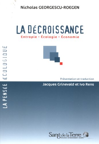 La DÃ©croissance - Entropie - Ecologie - Economie (9782869851689) by Georgescu-Roegen, Nicholas