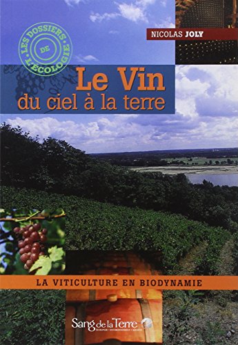 9782869851719: Le Vin du ciel  la terre: La viticulture en biodynamie