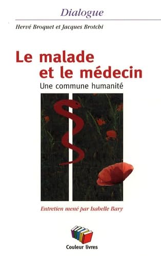 Beispielbild fr Le malade et le mdecin : Une commune humanit zum Verkauf von Ammareal