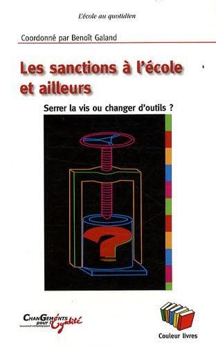 Beispielbild fr Les Sanctions  L'cole Et Ailleurs : Serrer La Vis Ou Changer D'outils ? zum Verkauf von RECYCLIVRE