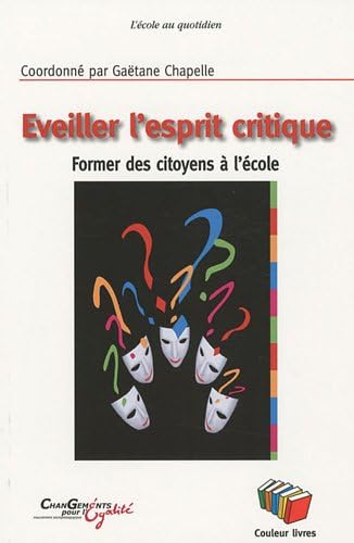 Beispielbild fr EVEILLER L'ESPRIT CRITIQUE zum Verkauf von Gallix