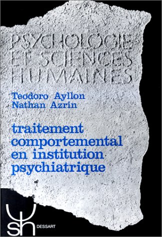 Stock image for Traitement comportemental en institution psychiatrique for sale by Librairie A LA PAGE