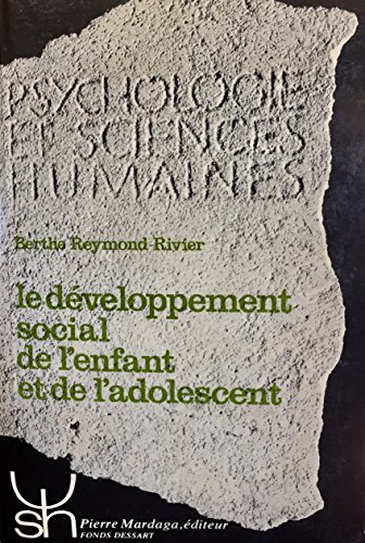 Stock image for Le dveloppement social de l'enfant et de l'adolescent. Collection : Psychologie et sciences humaines. for sale by AUSONE