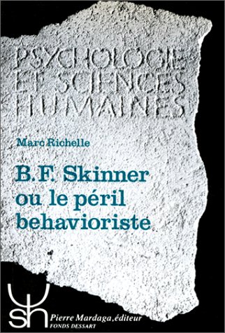 B. F. Skinner ou le péril behavioriste