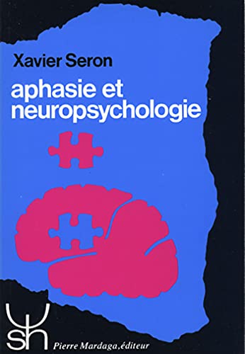 9782870091234: Aphasie et neuropsychologie: Approches thrapeutiques