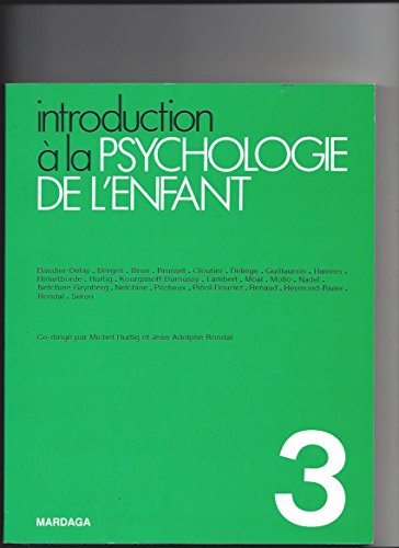 Stock image for INTRODUCTION A LA PSYCHOLOGIE DE L'ENFANT for sale by Ammareal