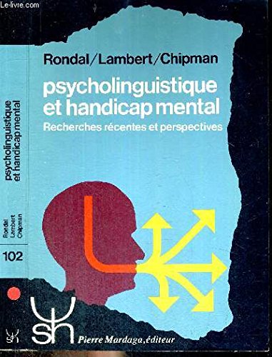 Imagen de archivo de Psycholinguistique et handicap mental: Recherches rcentes et perspectives a la venta por Ammareal