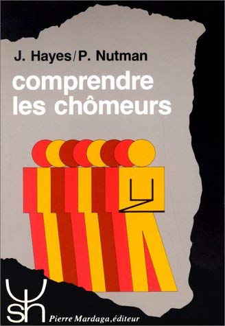 Comprendre les chÃ´meurs (9782870091791) by Hayes, John; Nutman, Peter