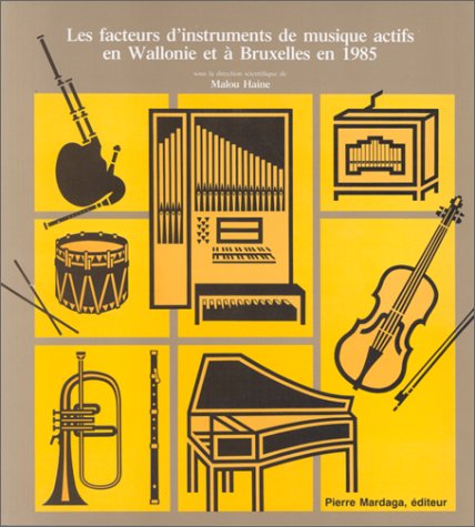 Imagen de archivo de Les facteurs d'instruments de musique actifs en Wallonie et  Bruxelles en 1985. Exposition du 18 octobre au 17 novembre 1985, au Muse de Groesbeeck de Croix de Namur  l'occasion de son 50e anniversaire. a la venta por AUSONE