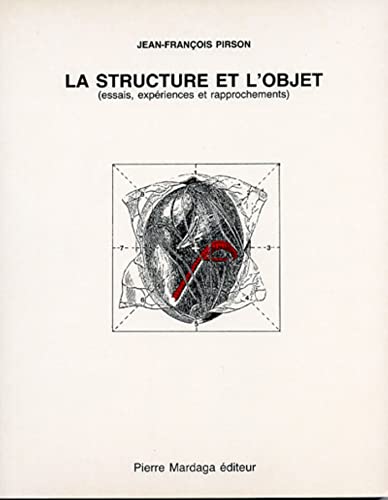 Beispielbild fr La structure et l'objet (essais, expriences et rapprochements). zum Verkauf von AUSONE