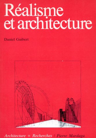 Stock image for Realisme et architecture: L'imaginaire technique dans le projet moderne. for sale by Philippe Moraux