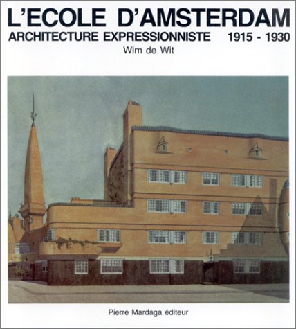 COLE D'AMSTERDAM ARCHITECT.EXPRESS.1915-1930 (9782870092903) by [???]