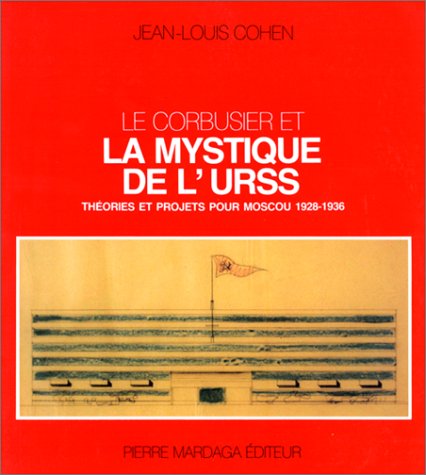 9782870093184: LE CORBUSIER ET LA MYSTIQUE DE L'URSS