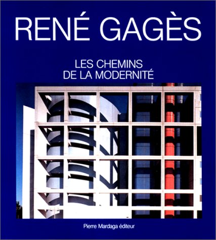 Rene Gages: Les Chemins De La Modernite (french Edition)