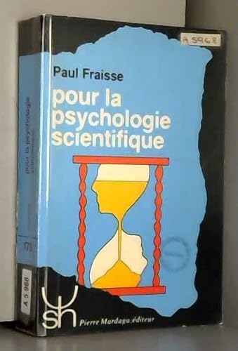 9782870093474: Pour la psychologie scientifique: Histoire, thorie et pratique